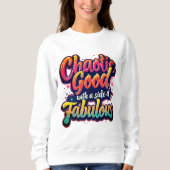 Sweatshirt Bon Chaotique Avec Fabrique - Vibrant Typographie (Devant)