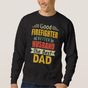 Sweatshirt Bon Pompier Meilleur Mari Meilleur Père Pour F