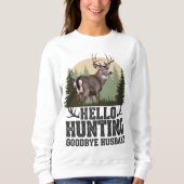 Sweatshirt Bonjour Chasse Goodbye Husband (Devant)