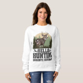 Sweatshirt Bonjour Chasse Goodbye Husband (Devant entier)