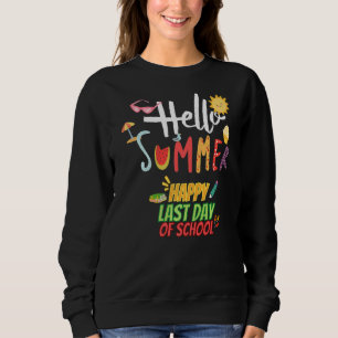 Sweatshirt Bonjour Été Joyeux Dernier Jour De L'École Enseign