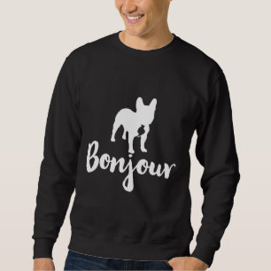Sweatshirt Bonjour French Bulldog
