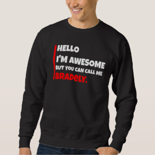Sweatshirt Bonjour, je suis formidable, mais vous pouvez m'ap