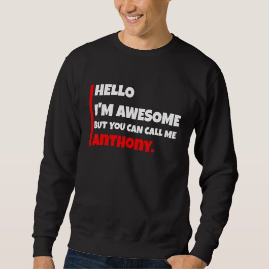 Sweatshirt Bonjour, je suis Incroyable mais vous pouvez m'app (Devant)