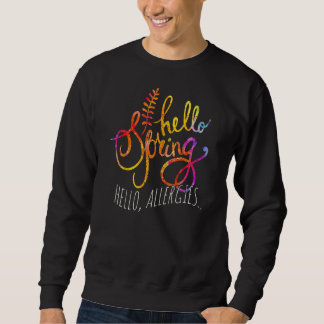 Sweatshirt Bonjour Printemps saisonnier Allergies du pollen d