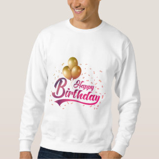 Sweatshirt Bonne chemise d'anniversaire, cadeau de célébratio
