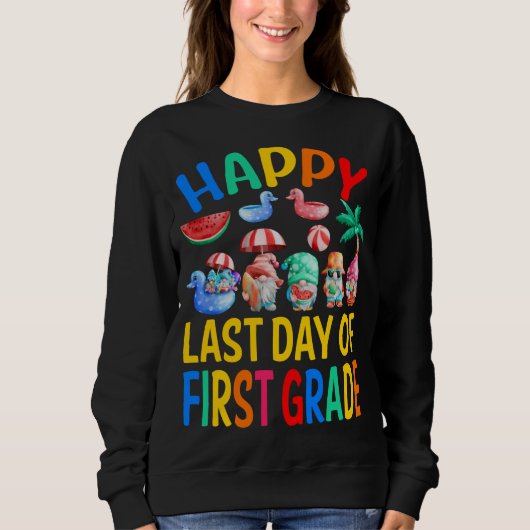 Sweatshirt Bonne Dernière Journée D'Enseignant De Première An (Devant)