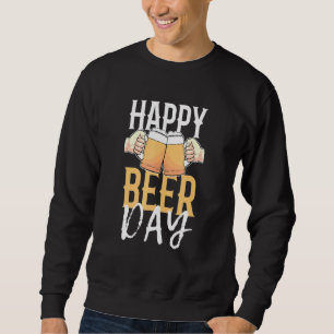 Sweatshirt Bonne fête de la bière toxicomane