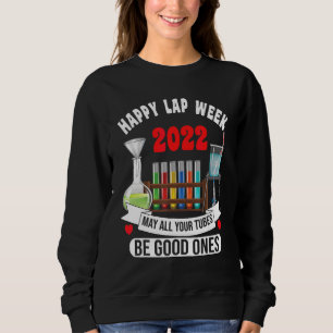 Sweatshirt Bonne semaine Lab 2022 Que tous vos tubes soient b