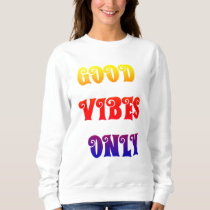 Sweatshirt Bonne Vibes Uniquement Typographie Féminine Coloré