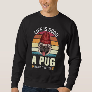 Sweatshirt Bonne vie - Un Carlin rend la vie meilleure - Carl