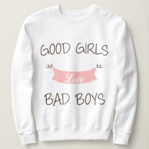 Sweatshirt Bons garçons du mauvais d'amour de filles