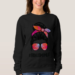Sweatshirt Bonus Maman Vie StepMom Fête des mères Messy Bun C