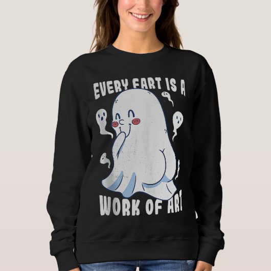 Sweatshirt Boo Cute ghost Every fart is a work of art Tank To (Devant)