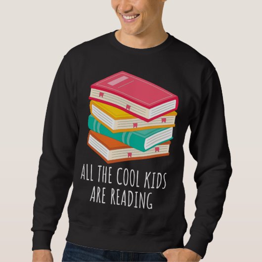 Sweatshirt Book  All the Cool Kids are Reading (Devant)