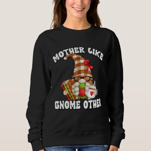 Sweatshirt Book  Gnome Mom Saying For Tea  Grandma Librarian (Devant)