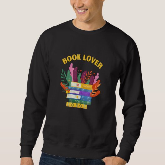 Sweatshirt Book Lover Plants love Big Books Read (Devant)