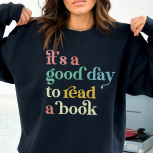 Sweatshirt Book Lovers Shirt, C'est un bon jour pour lire