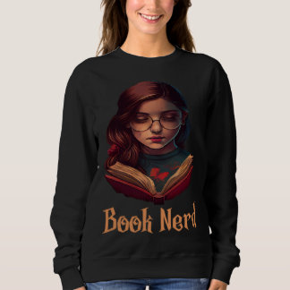 Sweatshirt Book Nerd Cute Reading Girl  Perfect for Book
