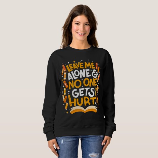 Sweatshirt Book Reader Bookworm Quote (Devant entier)