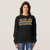 Sweatshirt BOOKBINDER Funny Job Title Profession Anniversaire (Devant entier)