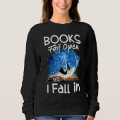 Sweatshirt Books Fail Open And I Fall In (Devant)