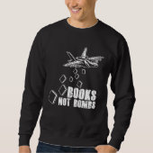 Sweatshirt Books Not Bombs Book  Reader Reading Literature (Devant)