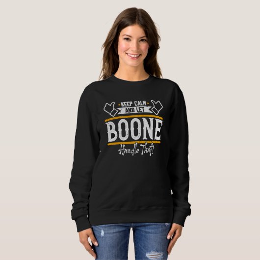 Sweatshirt Boone Keep Calm and let Boone handle that (Devant entier)