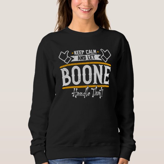 Sweatshirt Boone Keep Calm and let Boone handle that (Devant)