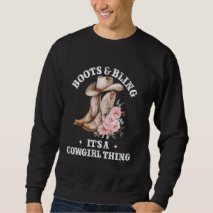 Sweatshirt Boots and Bling c'est une fille qui a Rodeo Pays