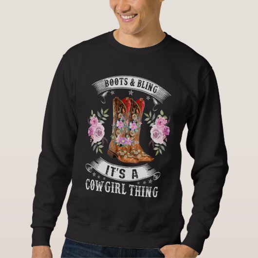 Sweatshirt Boots And Bling It's A Cowgirl Thing Rodeo Casquet (Devant)