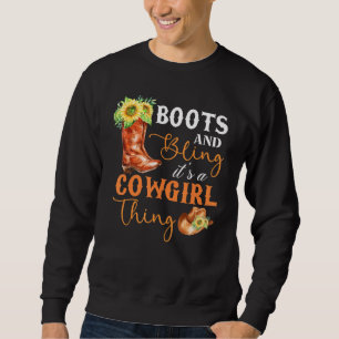 Sweatshirt Boots And Bling It's A Cowgirl Thing Rodeo Casquet