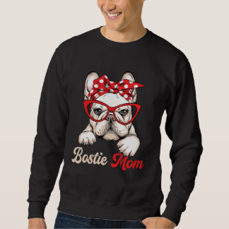 Sweatshirt Bostie Mom Dog  Boston Terrier Mother s Day