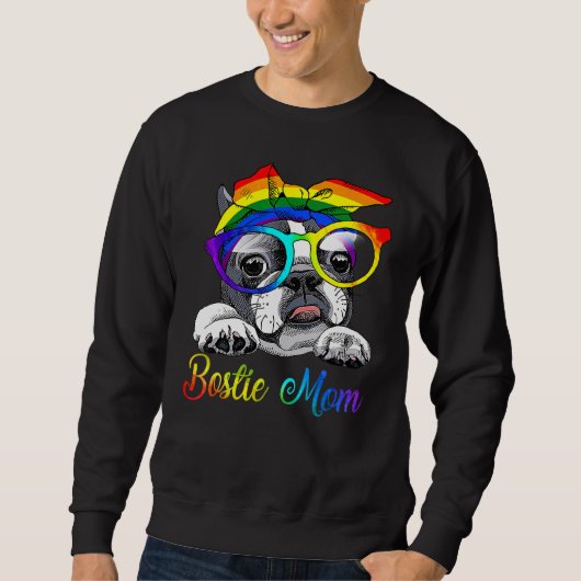 Sweatshirt Bostie Mom For Lgbt Pride Boston Terrier Dogs (Devant)