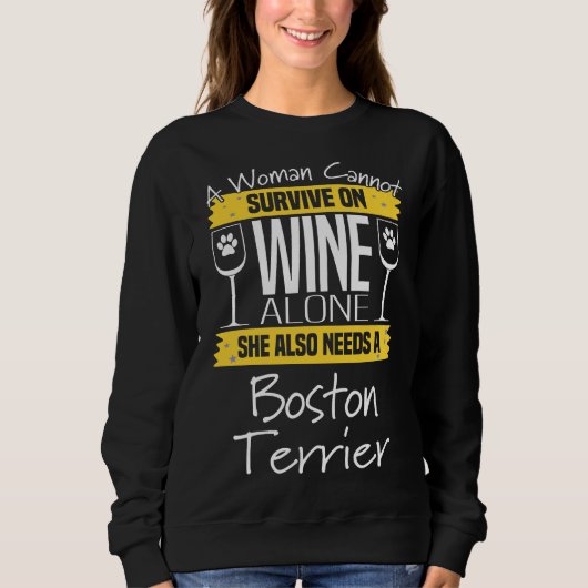 Sweatshirt Boston Terrier Femmes Une Femme Ne Peut Survivre S (Devant)