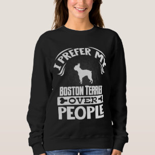 Sweatshirt Boston Terrier Propriétaire Je Préfère Mon Boston 