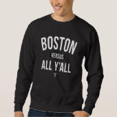Sweatshirt Boston Versus All Yall (Devant)