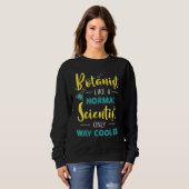 Sweatshirt Botaniste Comme Un Scientifique Normal, Seulement  (Devant entier)
