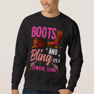 Sweatshirt Bottes de cowgirl Bling C'est une chose de cowgirl