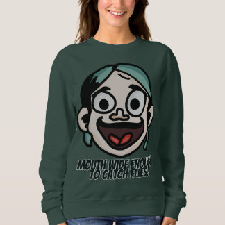Sweatshirt Bouche assez large pour attraper des mouches ! | D