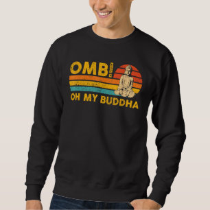 Sweatshirt Bouddhisme Bouddha Bouddhiste Rétro OMB ! Oh Mon B