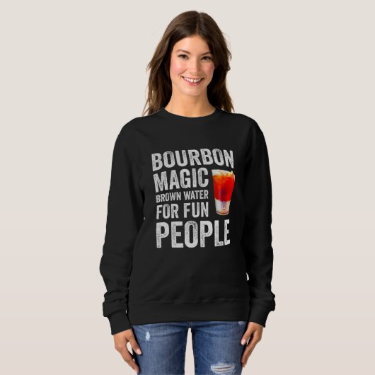 Sweatshirt Bourbon Definition Magic Brown Water For Fun Peopl (Devant entier)