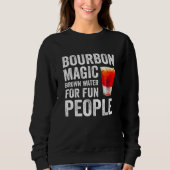 Sweatshirt Bourbon Definition Magic Brown Water For Fun Peopl (Devant)