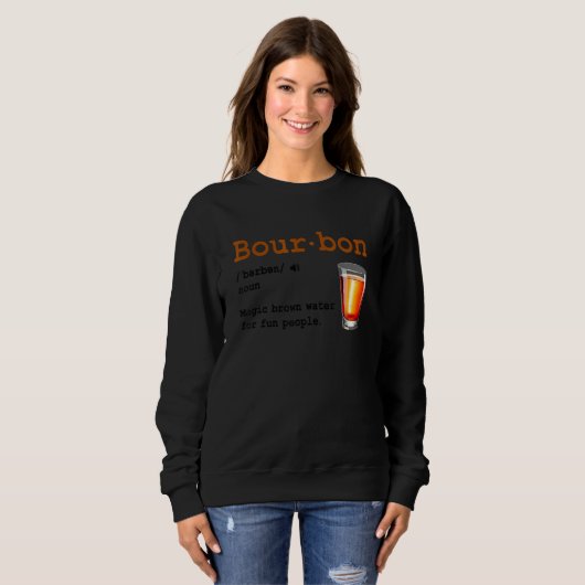 Sweatshirt Bourbon Definition Magic Brown Water For Fun Peopl (Devant entier)