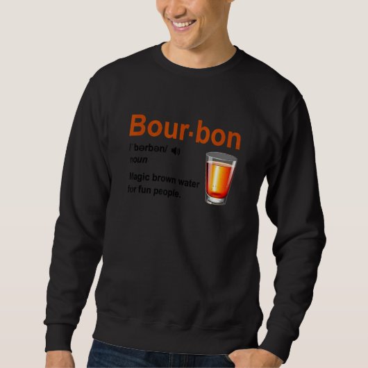 Sweatshirt Bourbon Definition Magic Brown Water For Fun Peopl (Devant)