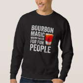 Sweatshirt Bourbon Definition Magic Brown Water For Fun Peopl (Devant)