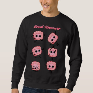 Sweatshirt Bowel Mouvement 20