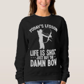 Sweatshirt Bowfishing Buy a Bow Bowfisher Bowhunter Fisherman (Devant)