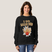 Sweatshirt Bowler Go Balls Deep Bowling Player (Devant entier)
