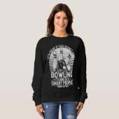 Sweatshirt Bowling Ball Pin Bowler Strike Team Bowling Alley  (Devant entier)